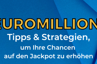 EuroMillions Tipps - Strategien, um Ihre Chancen auf den Jackpot zu erhöhen
