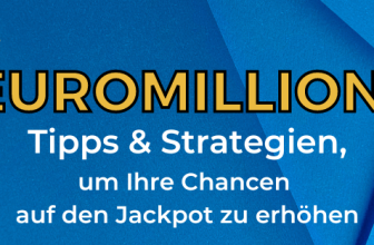 EuroMillions Tipps - Strategien, um Ihre Chancen auf den Jackpot zu erhöhen