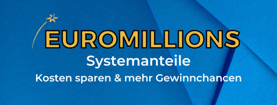 EuroMillions-Systemanteile - Wie man Kosten sparen und trotzdem mehr Gewinnchancen haben kann