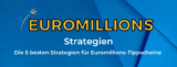 Die 5 besten Strategien für Euromillions-Tippscheine