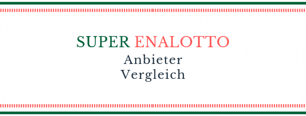 SuperEnalotto Anbieter Vergleich