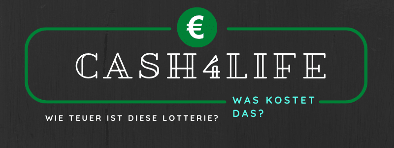 Was kostet Cash4Life