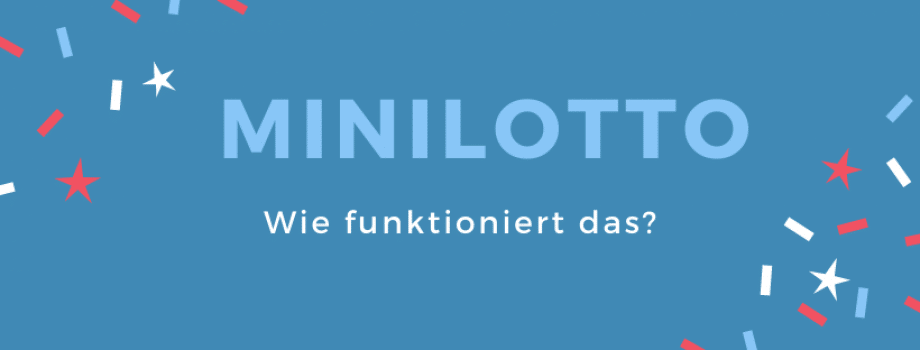 Wie funktioniert die Lotterie Minilotto?