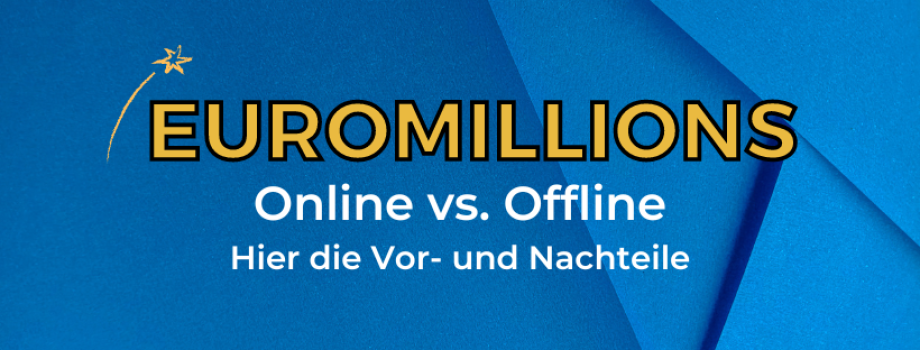 EuroMillions online spielen Vorteile und Nachteil