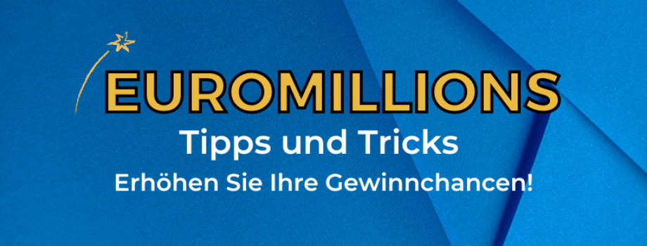 Euromillions: Tipps und Tricks