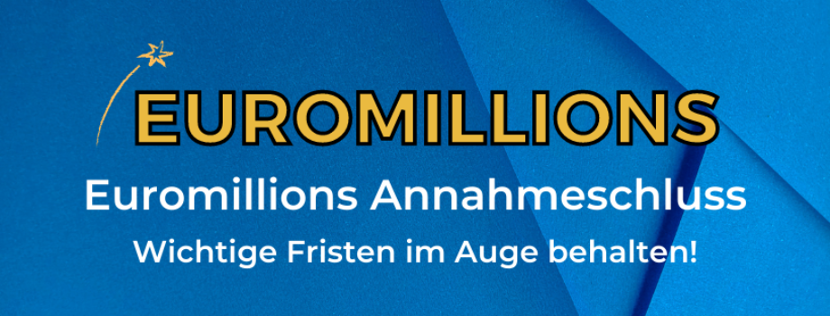 Euromillions Annahmeschluss