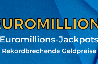 Euromillions-Jackpots Rekordbrechende Geldpreise