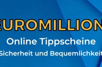 Euromillions und Online-Tippscheine Sicherheit und Bequemlichkeit