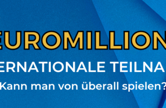 Euromillions und internationale Teilnahme: Kann man von überall spielen?