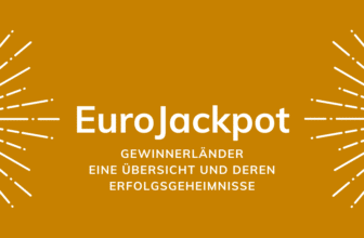 Die Eurojackpot-Gewinnerländer: Eine Übersicht und deren Erfolgsgeheimnisse