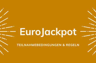 Eurojackpot: Teilnahmebedingungen und Regeln im Detail erklärt