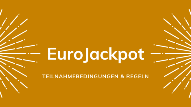 Eurojackpot: Teilnahmebedingungen und Regeln im Detail erklärt