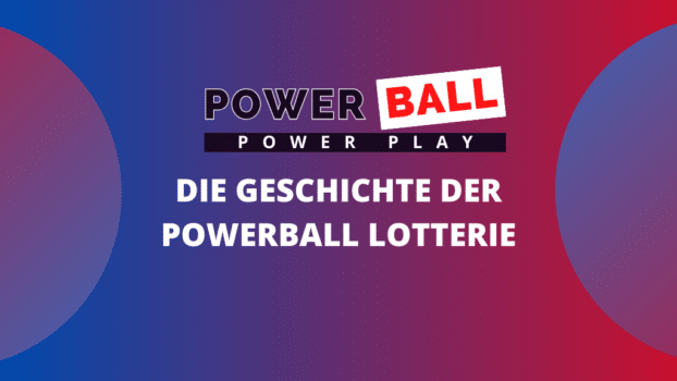 Die Geschichte der Powerball Lotterie