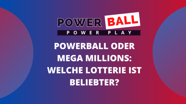 Powerball oder Mega Millions: Welche Lotterie ist beliebter?