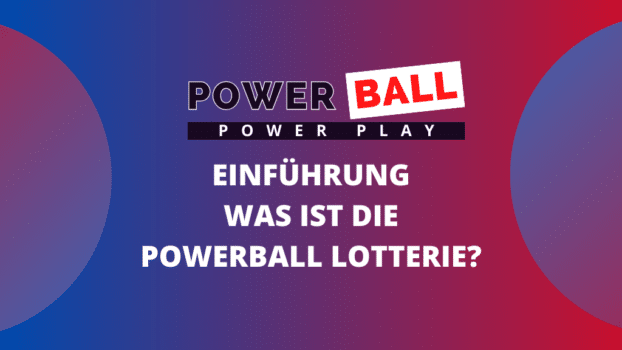Was ist die Powerball Lotterie? Eine Einführung