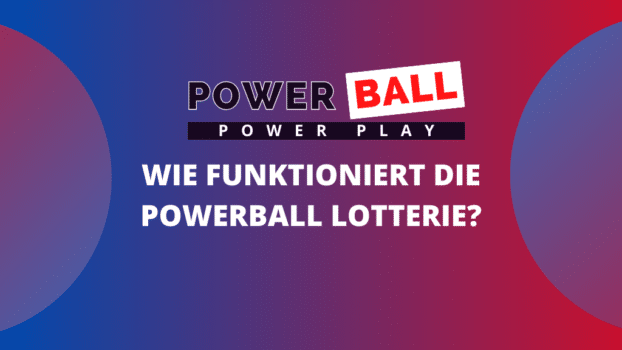 Wie funktioniert die Powerball Lotterie?