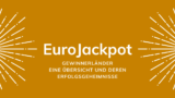 Die Eurojackpot-Gewinnerländer: Eine Übersicht und deren Erfolgsgeheimnisse