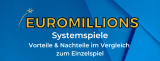 EuroMillions-Systemspiele – besser als das Einzelspiel?