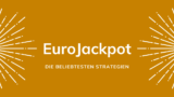 Eurojackpot: Die beliebtesten Strategien