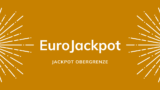 Eurojackpot-Jackpot-Obergrenzen: Alles, was Sie wissen müssen