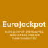 Eurojackpot-Systemspiel: Was ist das und wie funktioniert es?