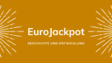 Die Geschichte und Entwicklung des Eurojackpots: Eine Reise durch Europas beliebteste Lotterie