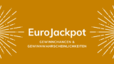 Gewinnchancen beim Eurojackpot: Was Sie wissen sollten