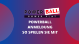 Powerball Anmeldung: So spielen Sie mit