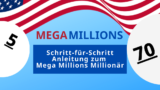 Schritt-für-Schritt Anleitung zum Mega Millions Millionär