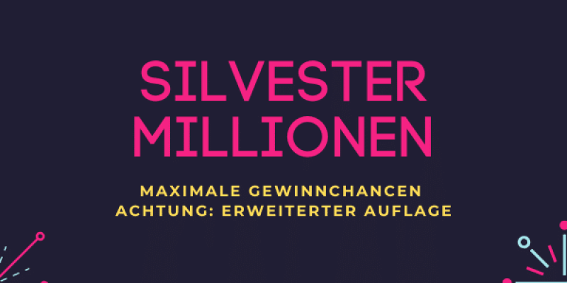 Silvester Millionen – Maximale Gewinnchancen – ACHTUNG: erweiterte Auflage