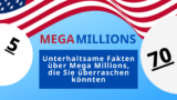 Unterhaltsame Fakten über Mega Millions, die Sie überraschen könnten