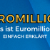 Euromillions: Tipps und Tricks zum Gewinnen – Erhöhen Sie Ihre Gewinnchancen!