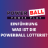 Wie funktioniert die Powerball Lotterie?