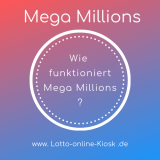 Wie funktioniert die Lotterie MegaMillions?